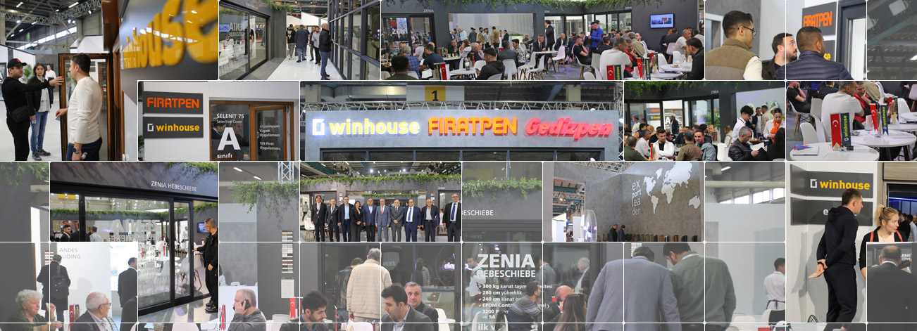 There was intense interest in our stand at the Eurasia Window Fair, which we attended with our Fıratpen, Winhouse and Gedizpen brands.